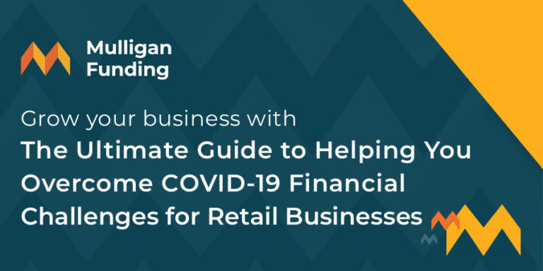 Even in the best of times, retail businesses need a firm grasp of funding options.