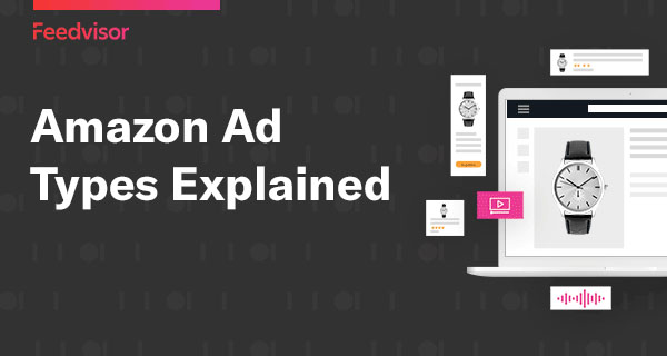 The Comprehensive Guide to Amazon Ads