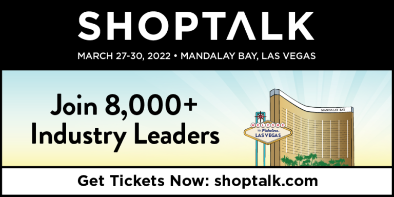 Shoptalk Returns March 2022: Tickets Available Now!